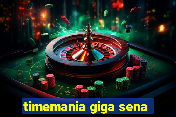 timemania giga sena